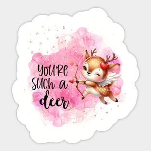 You're such a deer Sticker